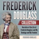 Frederick Douglass Collection Narrat..., Frederick Douglass