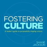Fostering Culture, Shane Jackson