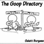 The Goop Directory, Gelett Burgess