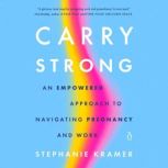 Carry Strong, Stephanie Kramer