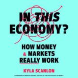 In This Economy?, Kyla Scanlon