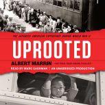Uprooted The Japanese American Experience During World War II, Albert Marrin