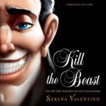 Kill the Beast, Serena Valentino