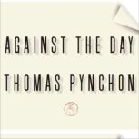 Against the Day, Thomas Pynchon