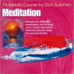 74 minute Course Meditation, Dick Sutphen