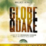 Globequake, Wallace Henley