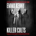 Killer Cults, Emma Kenny