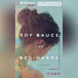 Soy Sauce for Beginners, Kirstin Chen