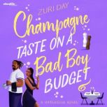 Champagne Taste on a Bad Boy Budget, Zuri Day