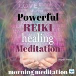 Powerful Reiki Healing Meditation  1..., Virginia Harton