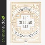 Our Secular Age, Lloyd James