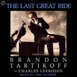 The Last Great Ride, Brandon Tartikoff