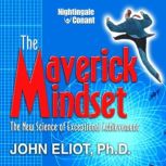 Maverick Mindset, John Eliot