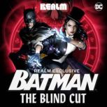 Batman The Blind Cut, K. Arsenault Rivera