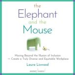 The Elephant and the Mouse, Laura A. Liswood