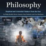 Philosophy Skeptical and Existential Thinkers from the Past, Cruz Matthews