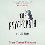 The Psychopath, Mary Turner Thomson