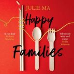 Happy Families, Julie Ma