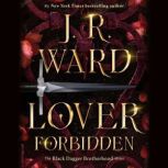 Lover Forbidden, J.R. Ward