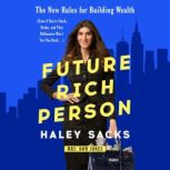 Future Rich Person, Haley Sacks