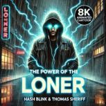 The Power of The Loner, Hash Blink