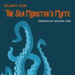 The Sea Monsters Mate, Delaney Rain