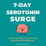 7Day Serotonin Surge, Professor Douglas