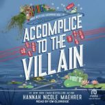 Accomplice to the Villain, Hannah Nicole Maehrer