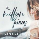 A Million Pieces, Evan Grace