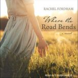 Where the Road Bends, Rachel Fordham