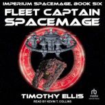 Fleet Captain Spacemage, Timothy Ellis