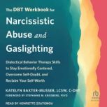 The DBT Workbook for Narcissistic Abu..., Stephanie M. Kriesberg, PsyD