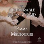 The Honourable Lucas Kincaid, Emma Melbourne