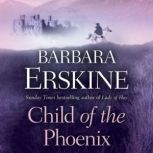 Child of the Phoenix, Barbara Erskine