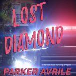 Lost Diamond A Darke & Flare Mystery Prequel, Parker Avrile