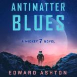 Antimatter Blues, Edward Ashton