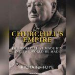 Churchills Empire, Richard Toye