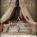 A Dangerous Mourning, Anne Perry