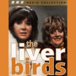 Liver Birds  Anybody Here Seen Thing..., Carla Lane