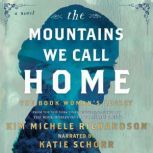 The Mountains We Call Home, Kim Michele Richardson