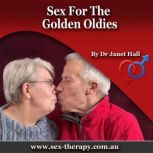 Sex for the Golden Oldies, Dr. Janet Hall