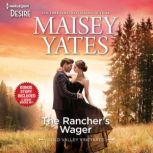 The Rancher's Wager & Take Me, Cowboy, Maisey Yates