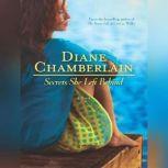 Secrets She Left Behind, Diane Chamberlain