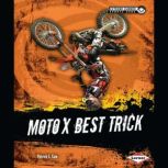 Moto X Best Trick, Patrick G. Cain