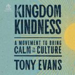 Kingdom Kindness, Tony Evans