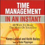 Time Management in an Instant, Karen Leland