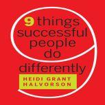Nine Things Successful People Do Differently, Heidi Grant Halvorson