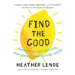 Find the Good, Heather Lende