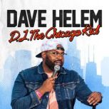Dave Helem DJ The Chicago Kid, Dave Helem