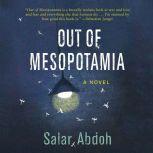 Out of Mesopotamia, Salar Abdoh